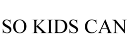 SO KIDS CAN trademark
