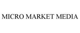 MICRO MARKET MEDIA trademark
