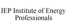 IEP INSTITUTE OF ENERGY PROFESSIONALS trademark