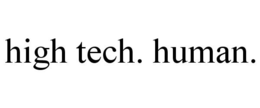 HIGH TECH. HUMAN. trademark