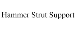 HAMMER STRUT SUPPORT trademark