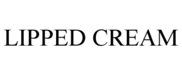 LIPPED CREAM trademark
