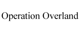 OPERATION OVERLAND trademark