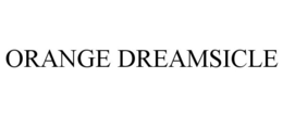 ORANGE DREAMSICLE trademark