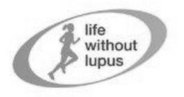 LIFE WITHOUT LUPUS trademark