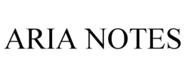 ARIA NOTES trademark