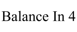 BALANCE IN 4 trademark