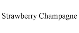 STRAWBERRY CHAMPAGNE trademark