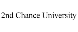 2ND CHANCE UNIVERSITY trademark