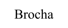 BROCHA trademark