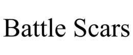 BATTLE SCARS trademark
