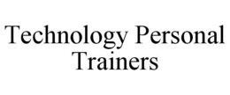 TECHNOLOGY PERSONAL TRAINERS trademark