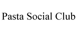PASTA SOCIAL CLUB trademark