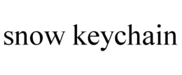 SNOW KEYCHAIN trademark