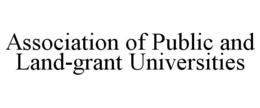 ASSOCIATION OF PUBLIC AND LAND-GRANT UNIVERSITIES trademark