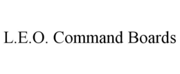 L.E.O. COMMAND BOARDS trademark