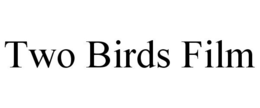 TWO BIRDS FILM trademark
