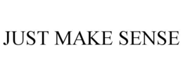 JUST MAKE SENSE trademark
