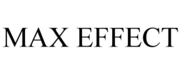MAX EFFECT trademark