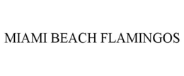 MIAMI BEACH FLAMINGOS trademark