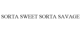 SORTA SWEET SORTA SAVAGE trademark