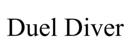 DUEL DIVER trademark