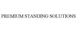 PREMIUM STANDING SOLUTIONS trademark