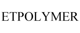 ETPOLYMER trademark