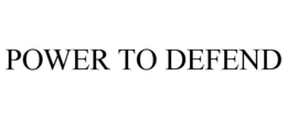 POWER TO DEFEND trademark