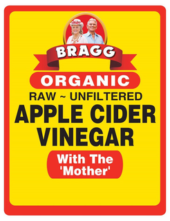 BRAGG ORGANIC RAW ~ UNFILTERED APPLE CIDER VINEGAR WITH THE 'MOTHER' trademark