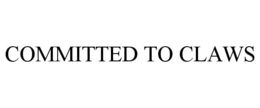 COMMITTED TO CLAWS trademark