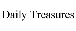 DAILY TREASURES trademark