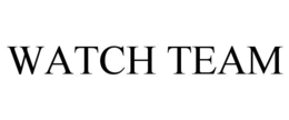 WATCH TEAM trademark