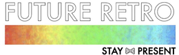 FUTURE RETRO STAY PRESENT trademark