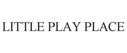 LITTLE PLAY PLACE trademark