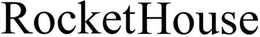 ROCKETHOUSE trademark