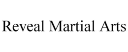 REVEAL MARTIAL ARTS trademark