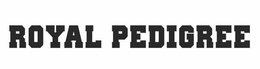 ROYAL PEDIGREE trademark