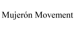 MUJERÓN MOVEMENT trademark