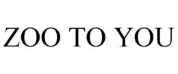 ZOO TO YOU trademark