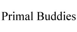 PRIMAL BUDDIES trademark