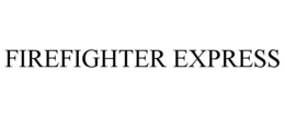 FIREFIGHTER EXPRESS trademark