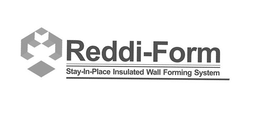 REDDI-FORM STAY-IN-PLACE INSULATED WALLFORMING SYSTEM trademark