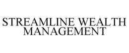 STREAMLINE WEALTH MANAGEMENT trademark