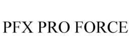 PFX PRO FORCE trademark