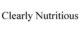 CLEARLY NUTRITIOUS trademark