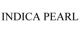 INDICA PEARL trademark
