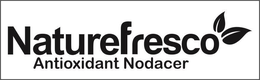 NATUREFRESCO ANTIOXIDANT NODACER trademark