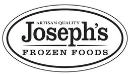 JOSEPH'S FROZEN FOODS, AND ARTISAN QUALITY trademark
