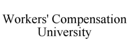 WORKERS' COMPENSATION UNIVERSITY trademark